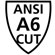 ANSI A6 CUT ANSI A6 CUT